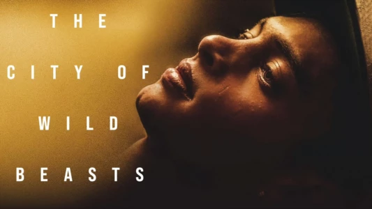 Watch The City of Wild Beasts Trailer