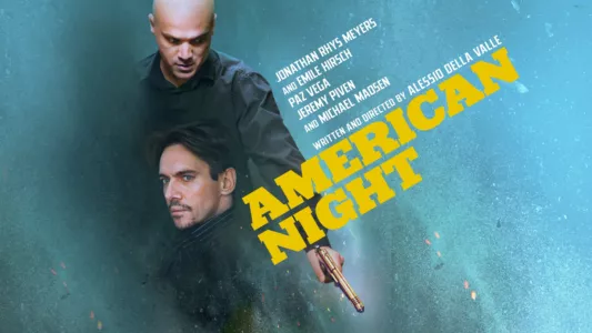 Watch American Night Trailer