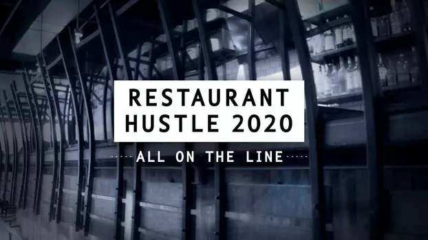 Watch Restaurant Hustle 2020: All On The Line Trailer
