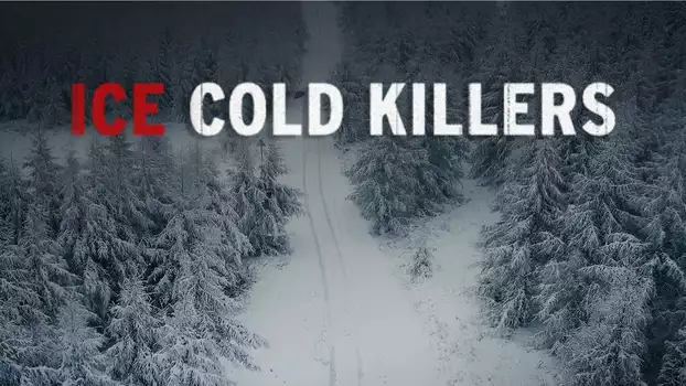 Watch Ice Cold Killers Trailer