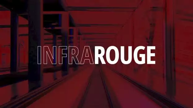 Watch Infrarouge Trailer