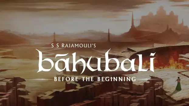 Watch Baahubali: Before the Beginning Trailer