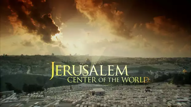 Jerusalem: Center of the World