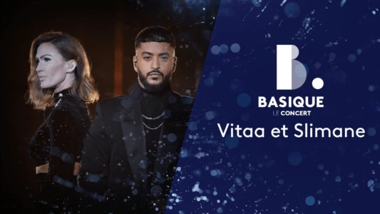 Vitaa et Slimane - Basique, le concert 2020