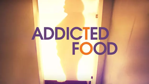 Watch Addicted to Food Trailer