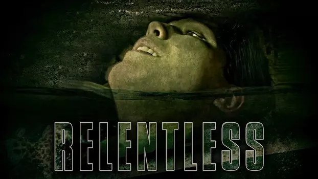 Watch Relentless Trailer