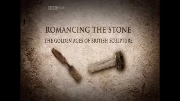 Romancing the Stone: The Golden Ages of British Sculpture