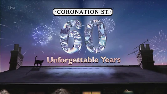 Coronation Street: 60 Unforgettable Years