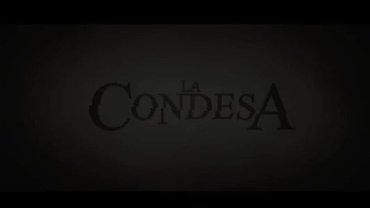 Watch La Condesa Trailer