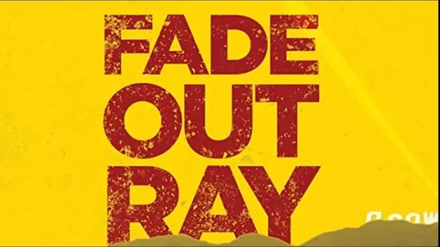 Watch Fade Out Ray Trailer