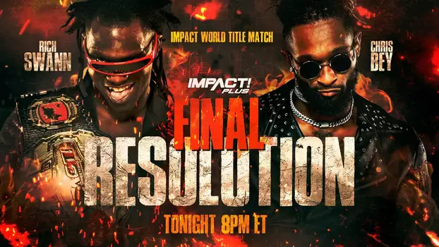 Watch IMPACT Wrestling: Final Resolution Trailer