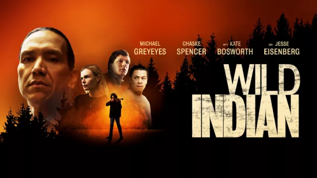 Watch Wild Indian Trailer