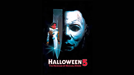 Halloween 5: The Revenge of Michael Myers