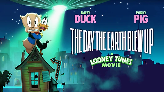 The Day the Earth Blew Up: A Looney Tunes Movie