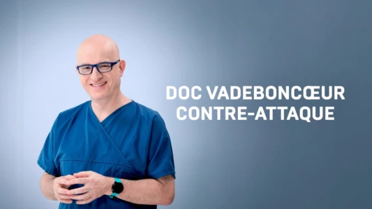 Doc Vadeboncoeur contre-attaque!