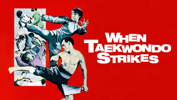 Watch When Taekwondo Strikes Trailer