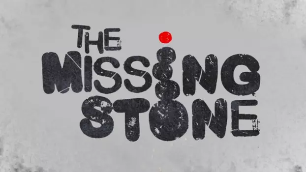 Watch The Missing Stone Trailer