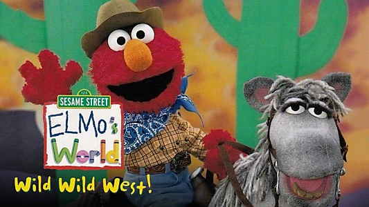 Sesame Street: Elmo's World: Wild Wild West!