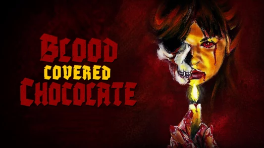 Watch Blood Covered Chocolate Trailer