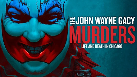 Watch The John Wayne Gacy Murders: Life and Death in Chicago Trailer