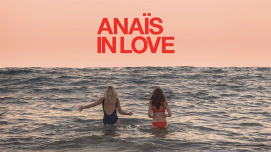 Watch Anaïs in Love Trailer