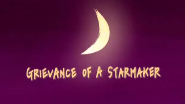 Watch Grievance of a Starmaker Trailer