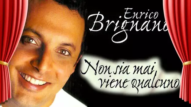 Enrico Brignano - Non sia mai viene qualcuno