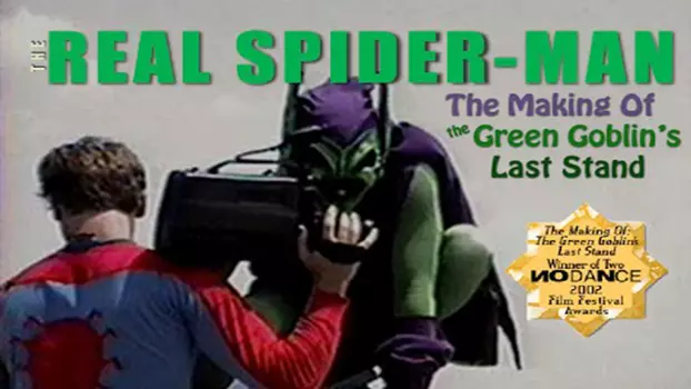 Watch The Real Spider-Man: The Making of The Green Goblin's Last Stand Trailer