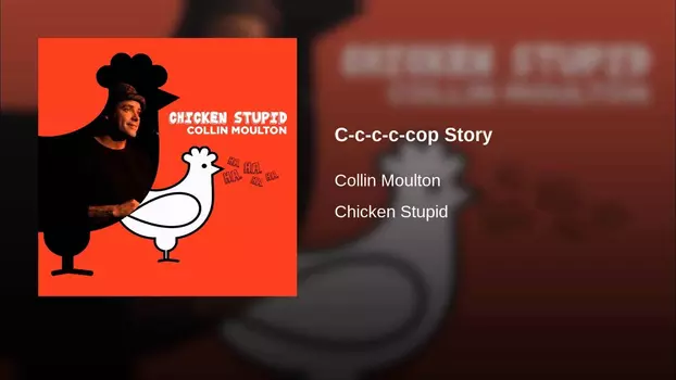 Collin Moulton: Chicken Stupid