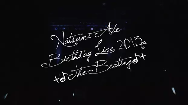 Abe Natsumi 2013 Winter Birthday Live +♪The Beating♪+