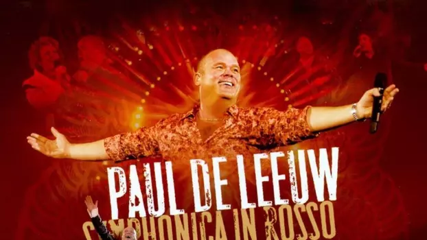 Paul de Leeuw: Symphonica In Rosso