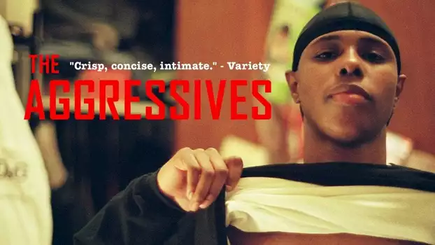 Watch The Aggressives Trailer