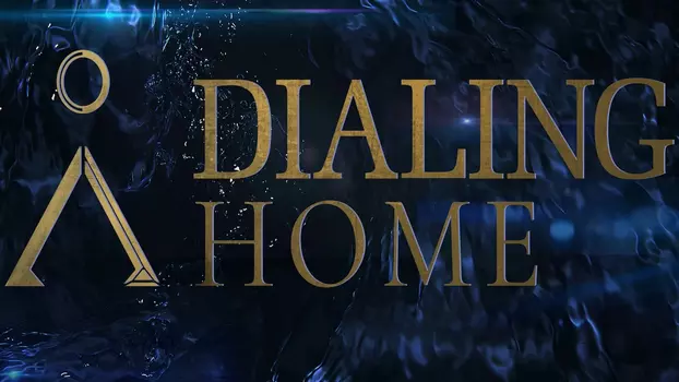 Watch Dialing Home Trailer