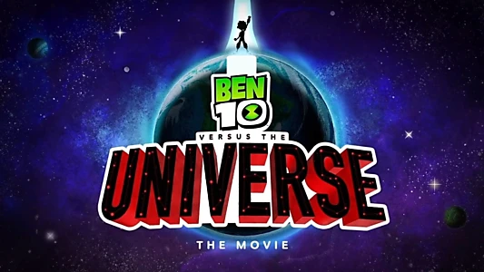 Ben 10 vs. the Universe: The Movie
