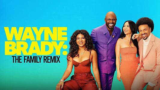 Wayne Brady: The Family Remix