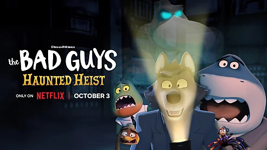 The Bad Guys: Haunted Heist