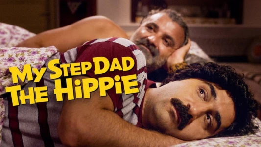 My Step Dad: The Hippie