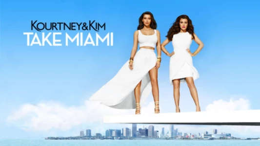 Kourtney and Khloé Take Miami