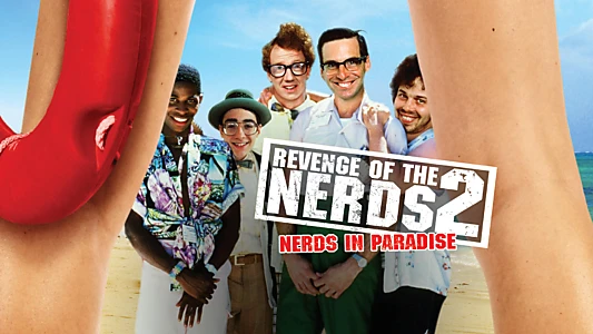 Revenge of the Nerds II: Nerds in Paradise