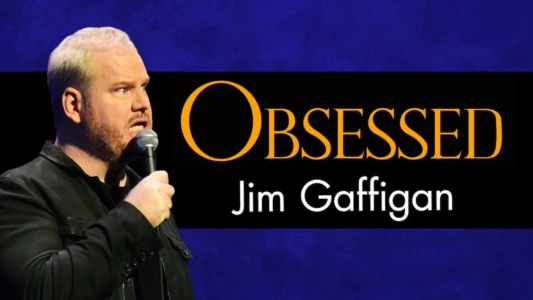 Jim Gaffigan: Obsessed