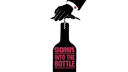 Somm: Into the Bottle