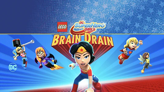 LEGO DC Super Hero Girls: Brain Drain