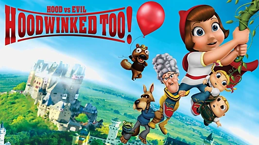 Hoodwinked Too! Hood VS. Evil