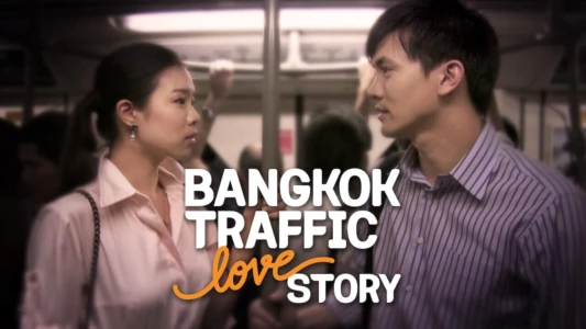 Bangkok Traffic Love Story