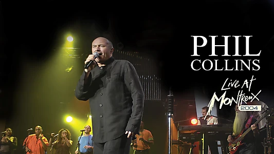 Phil Collins: Live at Montreux 2004