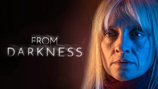 From Darkness