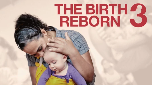 The Birth Reborn 3