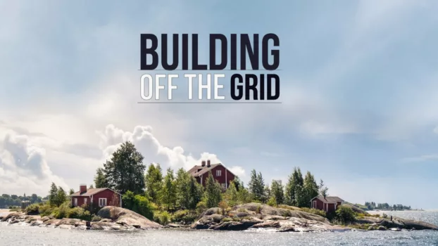 Building Off the Grid