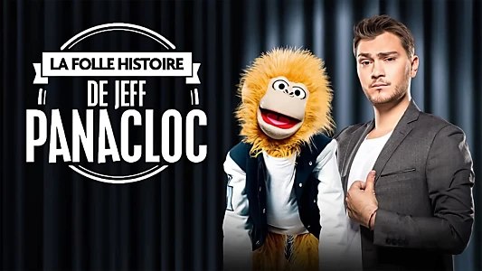 La Folle Histoire de Jeff Panacloc