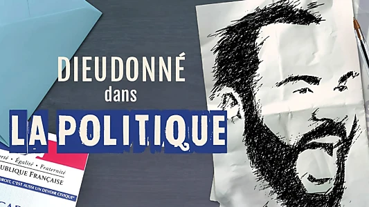 Dieudonné - La Politique